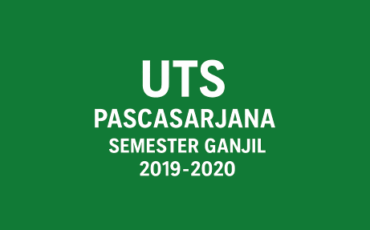 UTS Pascasarjana Semester Ganjil 2019 - 2020