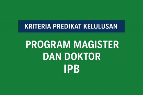 Kriteria Predikat Kelulusan Program Magister dan Doktor IPB